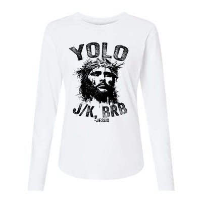 Yolo Jk Brb Jesus Funny Resurrection Christians Easter Day Womens Cotton Relaxed Long Sleeve T-Shirt