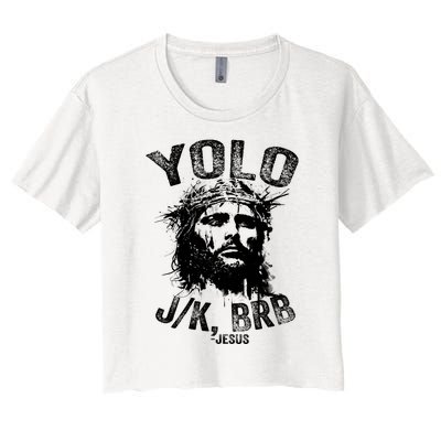 Yolo Jk Brb Jesus Funny Resurrection Christians Easter Day Women's Crop Top Tee