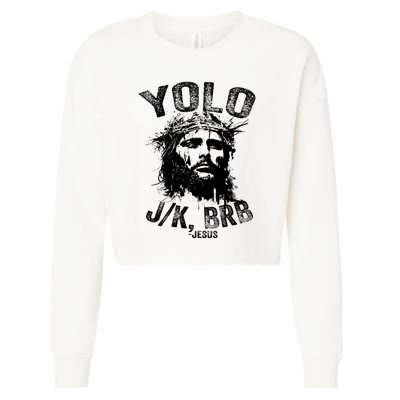 Yolo Jk Brb Jesus Funny Resurrection Christians Easter Day Cropped Pullover Crew