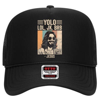 Yolo Jk Brb Christians Funny Religious Meme Cool Jesus With Sunglasses High Crown Mesh Back Trucker Hat