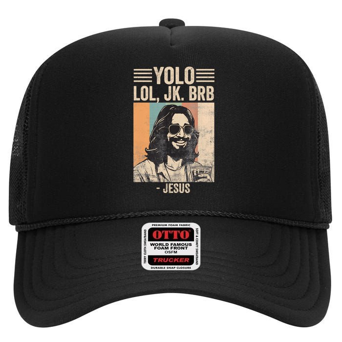 Yolo Jk Brb Christians Funny Religious Meme Cool Jesus With Sunglasses High Crown Mesh Back Trucker Hat