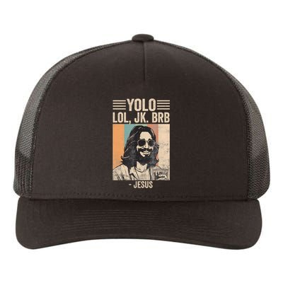 Yolo Jk Brb Christians Funny Religious Meme Cool Jesus With Sunglasses Yupoong Adult 5-Panel Trucker Hat