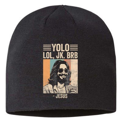 Yolo Jk Brb Christians Funny Religious Meme Cool Jesus With Sunglasses Sustainable Beanie