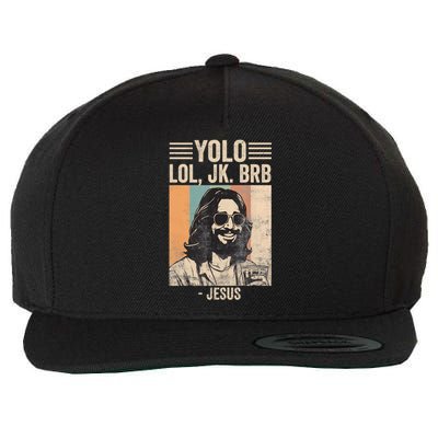 Yolo Jk Brb Christians Funny Religious Meme Cool Jesus With Sunglasses Wool Snapback Cap