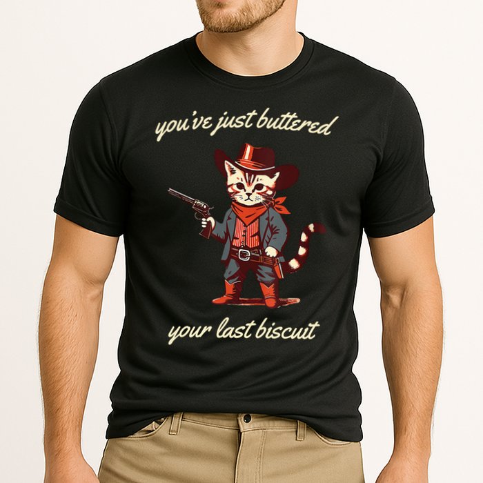 Youve Just Buttered Your Last Biscuit Western Cat Cowboy Cooling Performance Crew T-Shirt