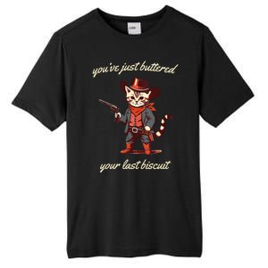 Youve Just Buttered Your Last Biscuit Western Cat Cowboy Tall Fusion ChromaSoft Performance T-Shirt