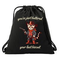 Youve Just Buttered Your Last Biscuit Western Cat Cowboy Drawstring Bag