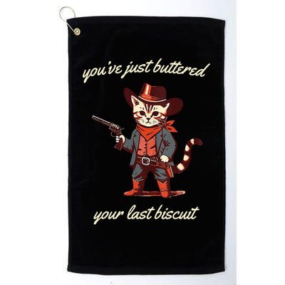 Youve Just Buttered Your Last Biscuit Western Cat Cowboy Golf Towel