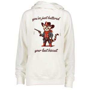 Youve Just Buttered Your Last Biscuit Western Cat Cowboy Womens Funnel Neck Pullover Hood