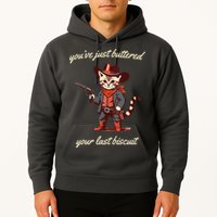Youve Just Buttered Your Last Biscuit Western Cat Cowboy Hoodie