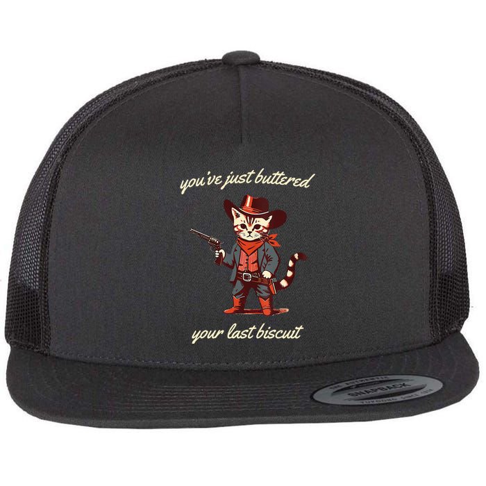 Youve Just Buttered Your Last Biscuit Western Cat Cowboy Flat Bill Trucker Hat