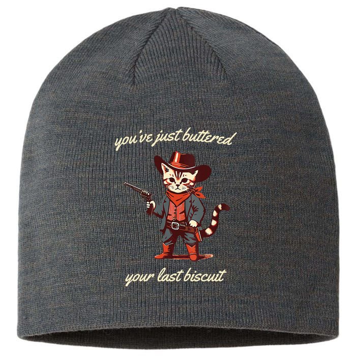 Youve Just Buttered Your Last Biscuit Western Cat Cowboy Sustainable Beanie