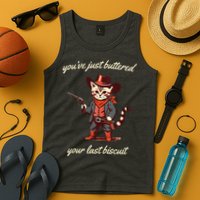 Youve Just Buttered Your Last Biscuit Western Cat Cowboy Tank Top