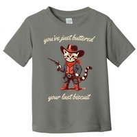 Youve Just Buttered Your Last Biscuit Western Cat Cowboy Toddler T-Shirt