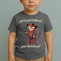 Youve Just Buttered Your Last Biscuit Western Cat Cowboy Toddler T-Shirt