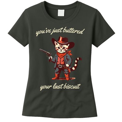 Youve Just Buttered Your Last Biscuit Western Cat Cowboy Womens T-Shirt