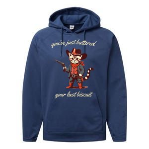 Youve Just Buttered Your Last Biscuit Western Cat Cowboy Performance Fleece Hoodie