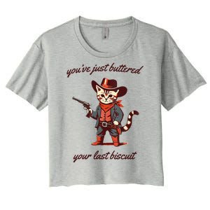 Youve Just Buttered Your Last Biscuit Western Cat Cowboy Women's Crop Top Tee