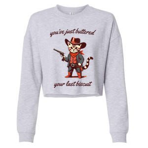 Youve Just Buttered Your Last Biscuit Western Cat Cowboy Cropped Pullover Crew