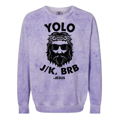 Yolo JK BRB Jesus Resurrection Funny Christian Colorblast Crewneck Sweatshirt