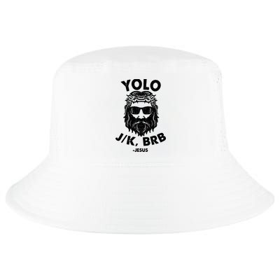 Yolo JK BRB Jesus Resurrection Funny Christian Cool Comfort Performance Bucket Hat