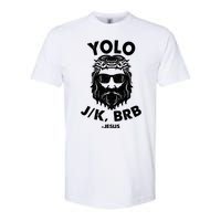 Yolo JK BRB Jesus Resurrection Funny Christian Softstyle CVC T-Shirt