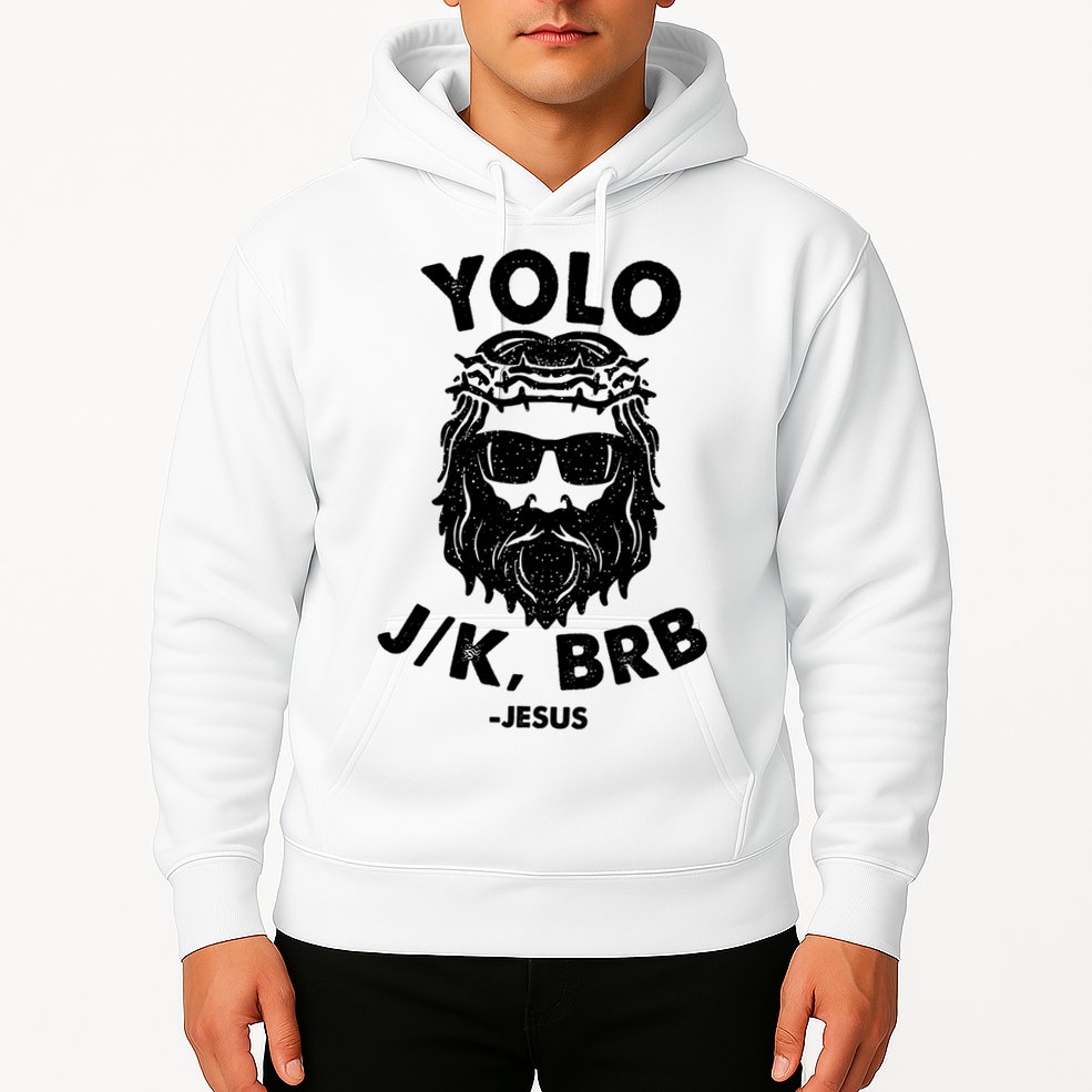 Yolo JK BRB Jesus Resurrection Funny Christian Hoodie