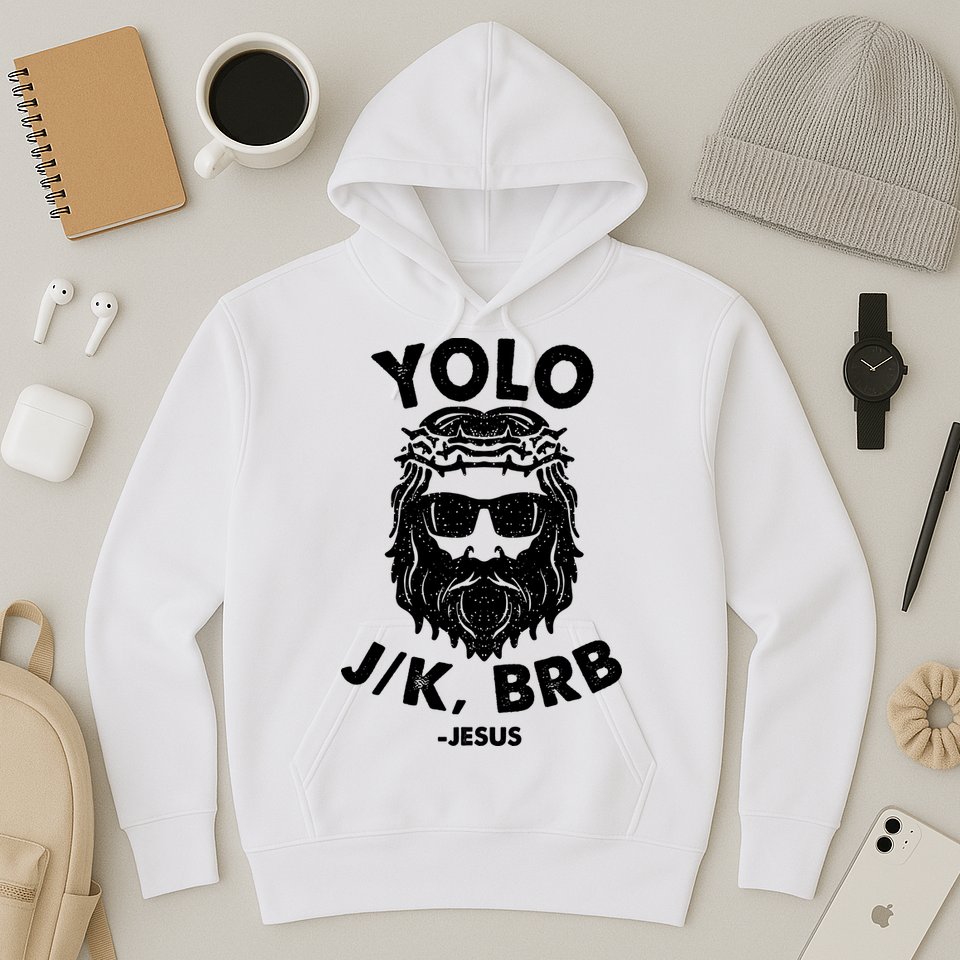 Yolo JK BRB Jesus Resurrection Funny Christian Hoodie
