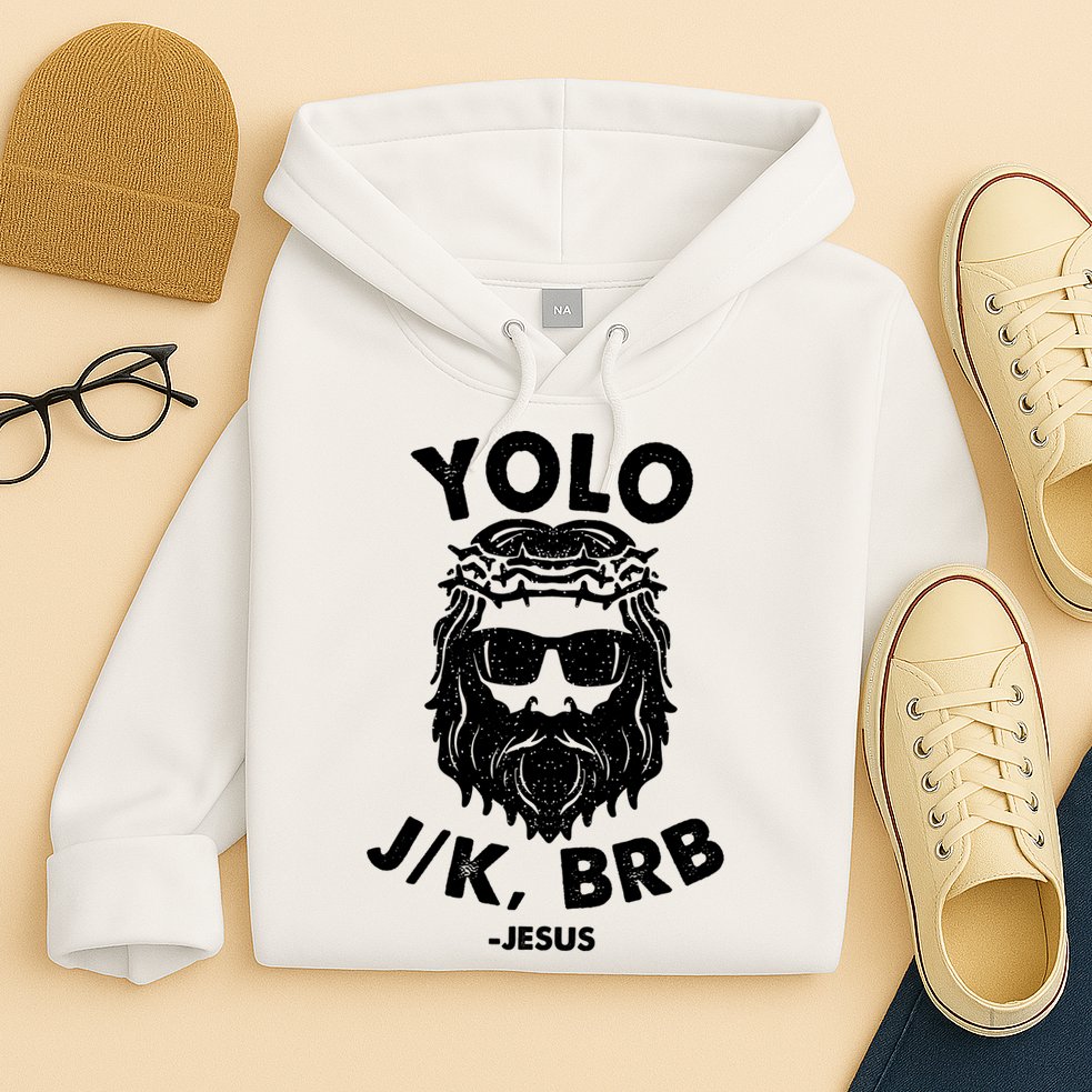 Yolo JK BRB Jesus Resurrection Funny Christian Hoodie