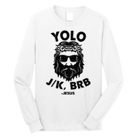 Yolo JK BRB Jesus Resurrection Funny Christian Long Sleeve Shirt