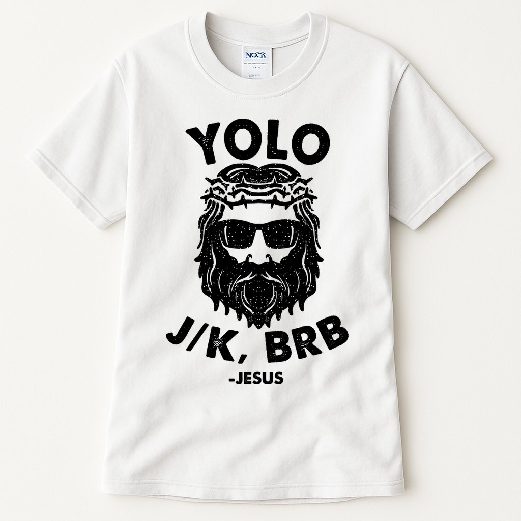 Yolo JK BRB Jesus Resurrection Funny Christian Tall T-Shirt
