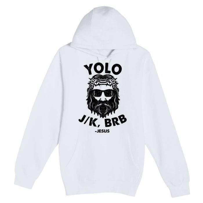 Yolo JK BRB Jesus Resurrection Funny Christian Premium Pullover Hoodie