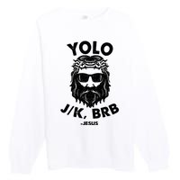 Yolo JK BRB Jesus Resurrection Funny Christian Premium Crewneck Sweatshirt