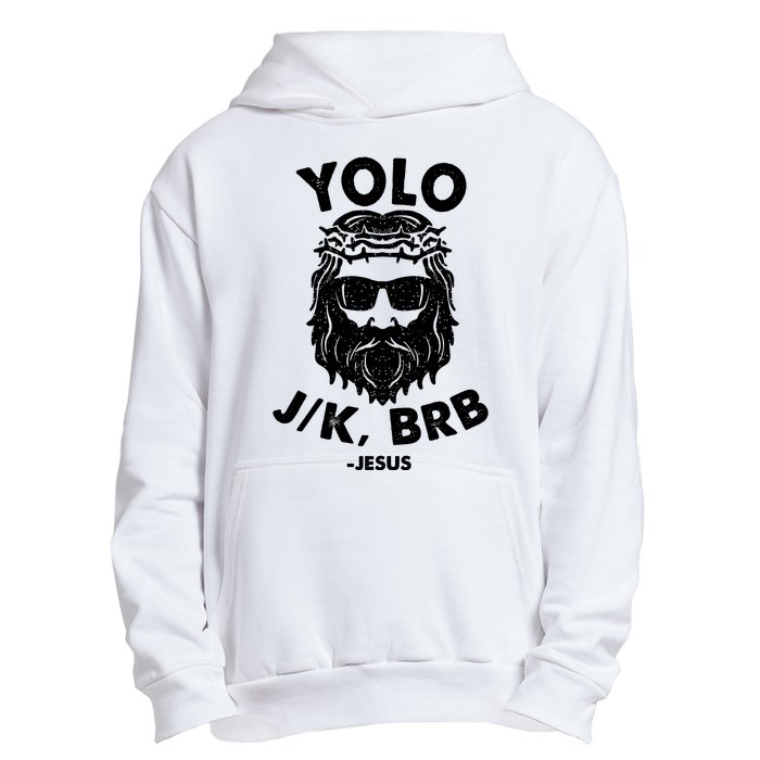 Yolo JK BRB Jesus Resurrection Funny Christian Urban Pullover Hoodie