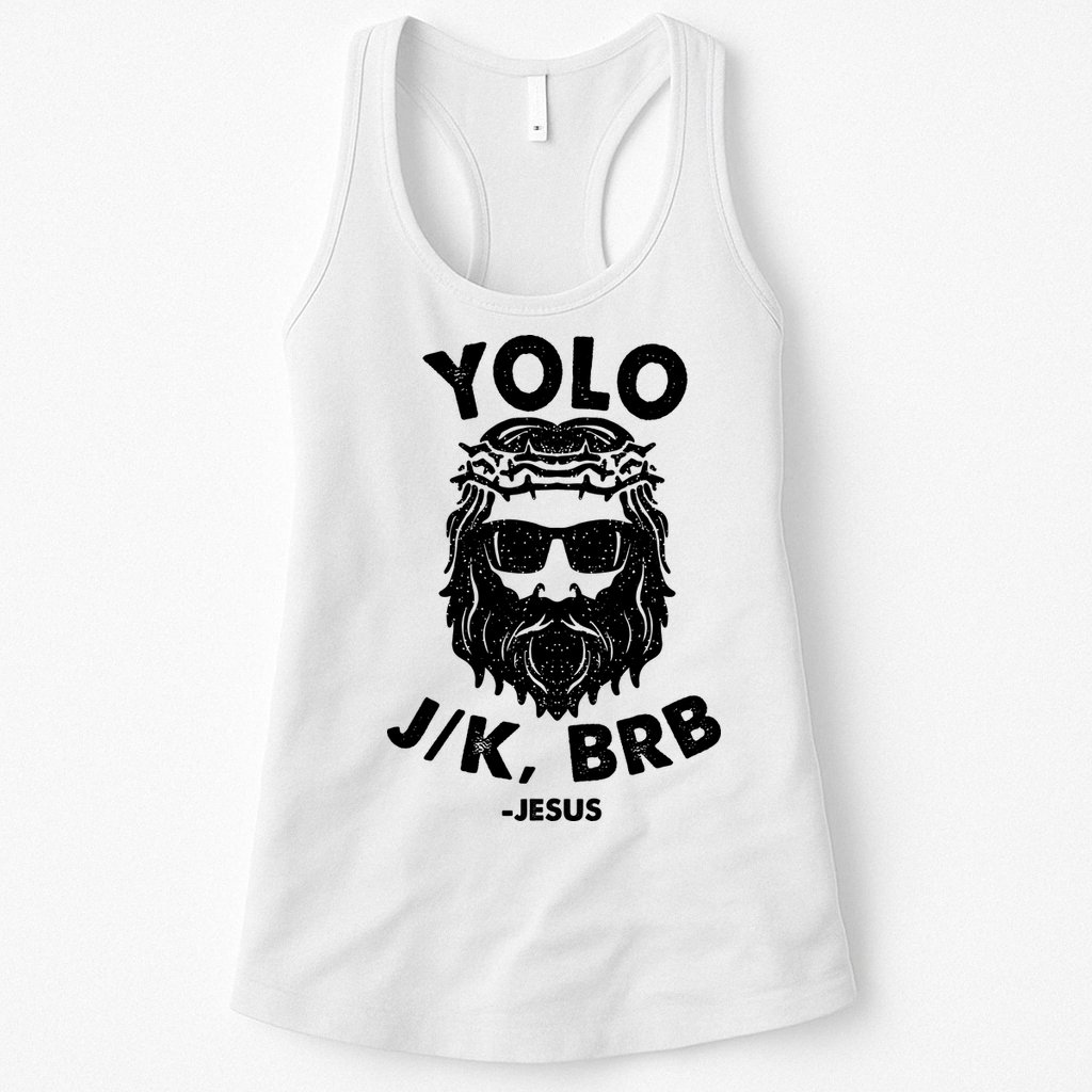 Yolo JK BRB Jesus Resurrection Funny Christian Womens Tank Top