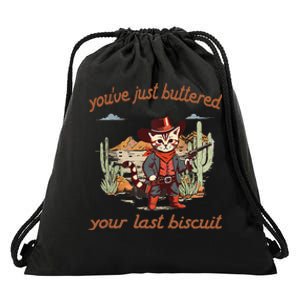 YouVe Just Buttered Your Last Biscuit Western Cat Cowboy Gift Drawstring Bag