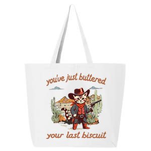 YouVe Just Buttered Your Last Biscuit Western Cat Cowboy Gift 25L Jumbo Tote