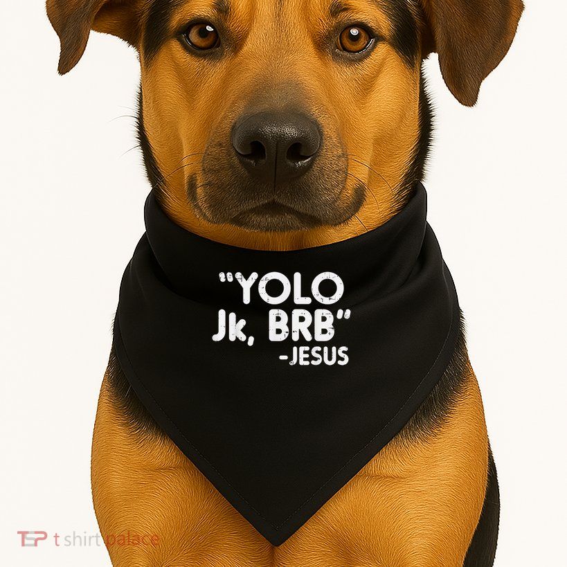 Yolo Jk Brb Jesus Easter Christians Catholic USA-Made Doggie Bandana