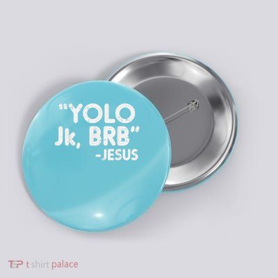 Yolo Jk Brb Jesus Easter Christians Catholic Button
