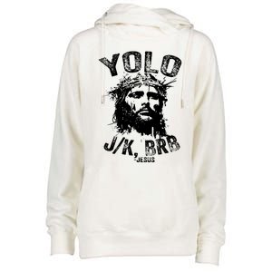 Yolo Jk Brb Jesus Funny Resurrection Christians Easter Day Womens Funnel Neck Pullover Hood