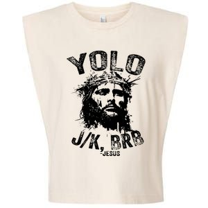 Yolo Jk Brb Jesus Funny Resurrection Christians Easter Day Garment-Dyed Women's Muscle Tee