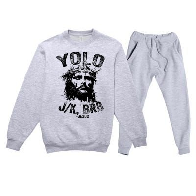 Yolo Jk Brb Jesus Funny Resurrection Christians Easter Day Premium Crewneck Sweatsuit Set