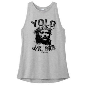 Yolo Jk Brb Jesus Funny Resurrection Christians Easter Day Ladies PosiCharge Tri-Blend Wicking Tank