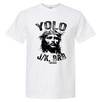 Yolo Jk Brb Jesus Funny Resurrection Christians Easter Day Garment-Dyed Heavyweight T-Shirt