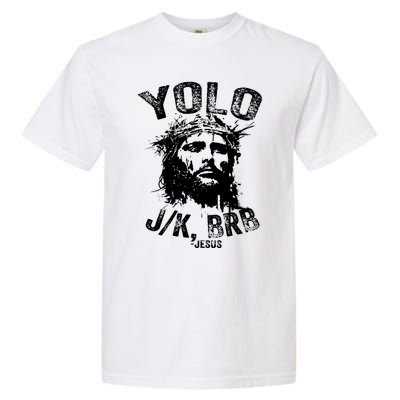 Yolo Jk Brb Jesus Funny Resurrection Christians Easter Day Garment-Dyed Heavyweight T-Shirt