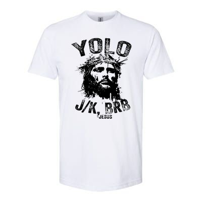 Yolo Jk Brb Jesus Funny Resurrection Christians Easter Day Softstyle® CVC T-Shirt