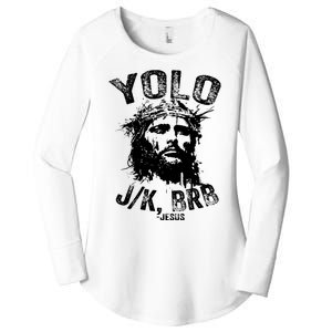 Yolo Jk Brb Jesus Funny Resurrection Christians Easter Day Women's Perfect Tri Tunic Long Sleeve Shirt