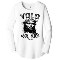 Yolo Jk Brb Jesus Funny Resurrection Christians Easter Day Women's Perfect Tri Tunic Long Sleeve Shirt