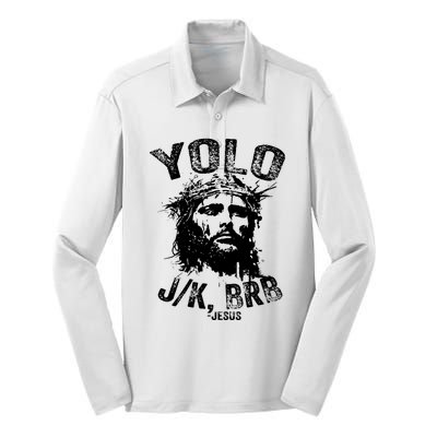 Yolo Jk Brb Jesus Funny Resurrection Christians Easter Day Silk Touch Performance Long Sleeve Polo