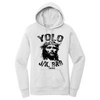 Yolo Jk Brb Jesus Funny Resurrection Christians Easter Day Women's Pullover Hoodie